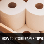 How to Store Paper Towels [(year)]