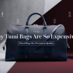 Why TUMI Bags Are So Expensive?