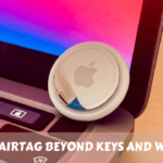 Creative Uses of Apple AirTag Beyond Keys and Wallet