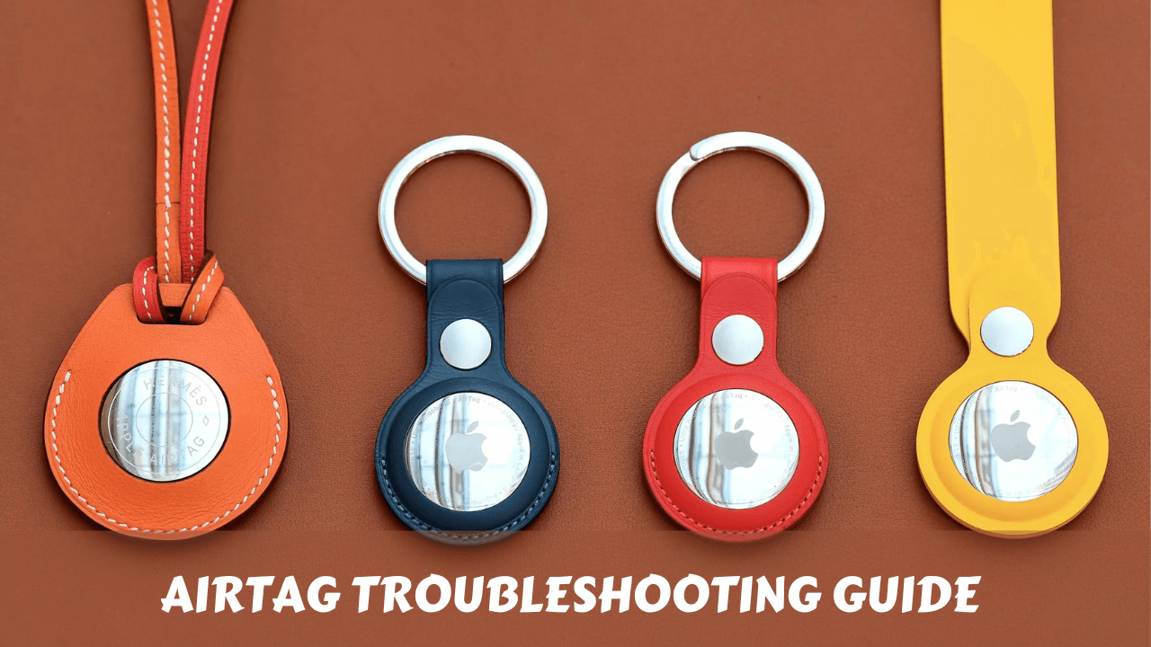 Troubleshooting Guide: How to Fix Common Apple AirTag Connection Issues