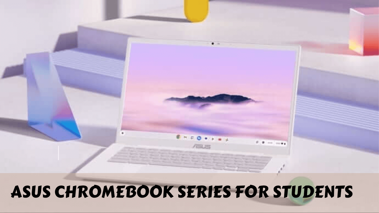 Budget-Friendly: ASUS Chromebook Series for Students and Professionals