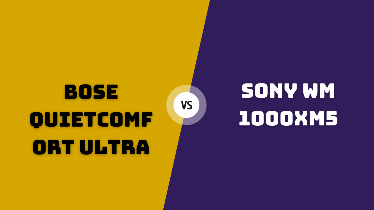 Bose Quietcomfort Ultra Headphones vs Sony WM 1000XM5 Headphones