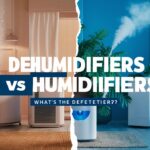 Dehumidifiers vs Humidifiers: What’s the Difference?